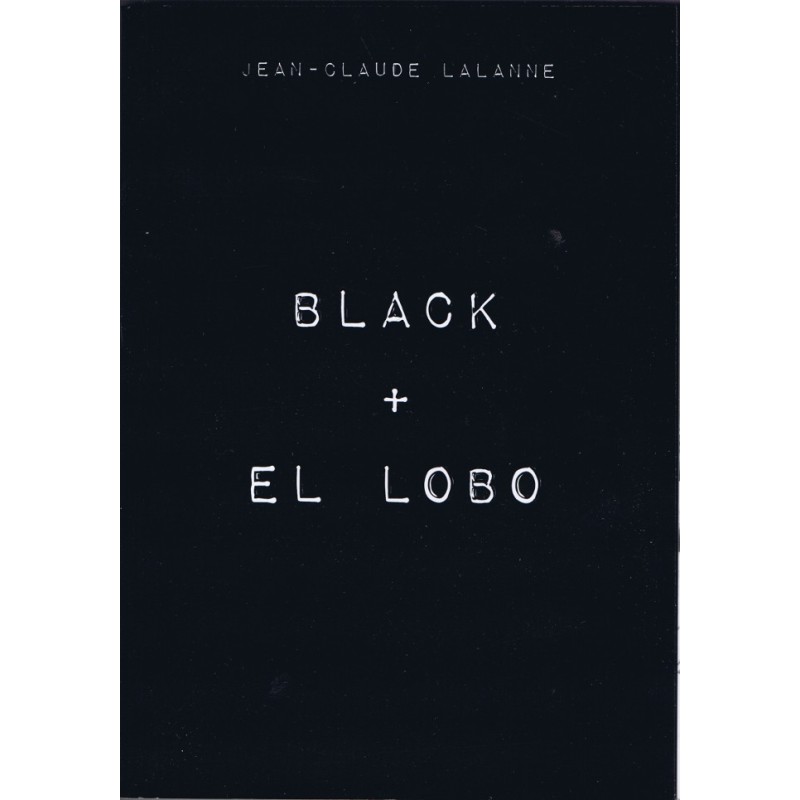 Black + El Lobo (Livre - Jean-Claude Lalanne)