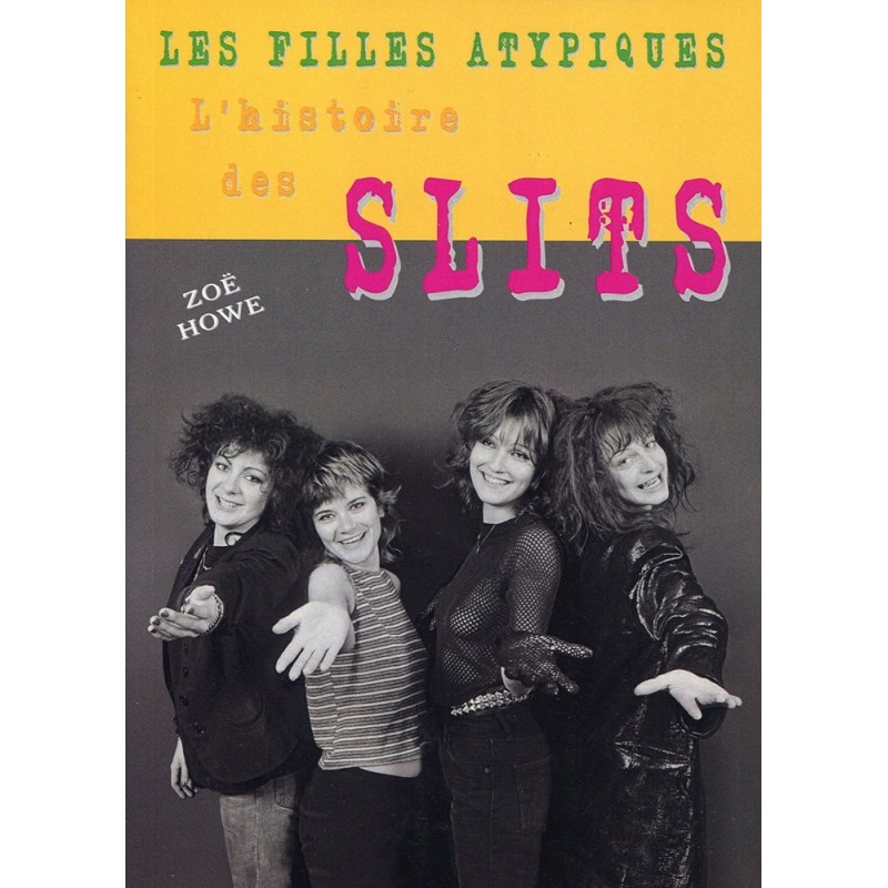 LES FILLES ATYPIQUES, l’histoire des SLITS (livre 2013)