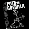 PUTA GUERILLA  La Rue Qui Braille