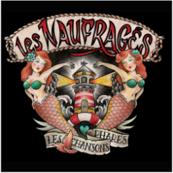 ANARTISANART les mauvais garçons font bonne impression LES NAUFRAGES les chansons phares 2013 CD