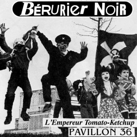 ANARTISANART - Les mauvais garçons font bonne impression - BERURIER NOIR L'Empereur tomato Ketchup (Vinyle EP)