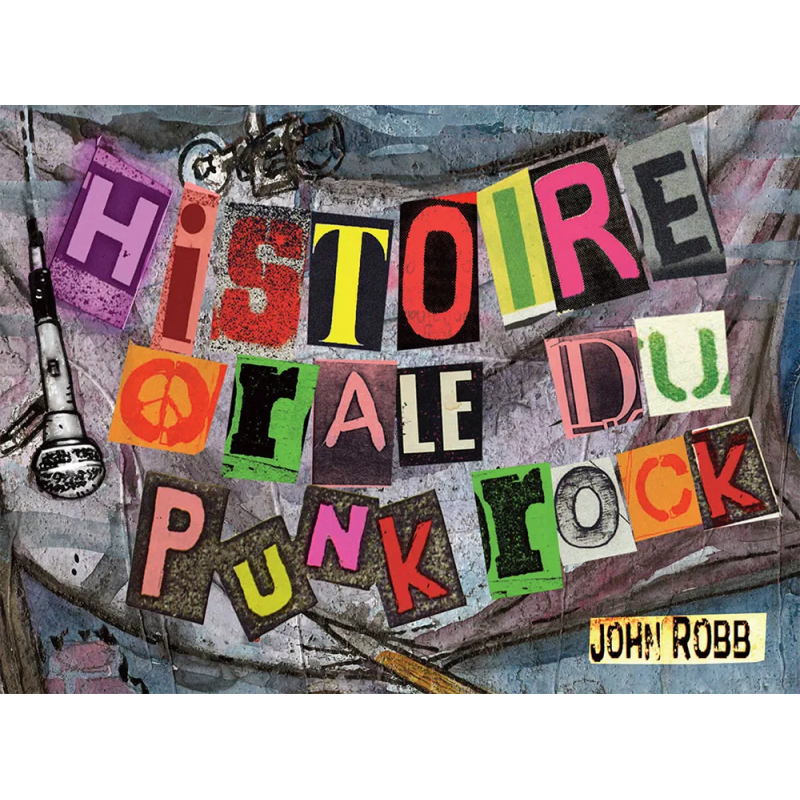 PUNK ROCK : HISTOIRE ORALE livre