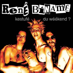 Les Mauvais Garcons Font Du Bon Son RENE BINAME Kestufé du wéékend ? LP