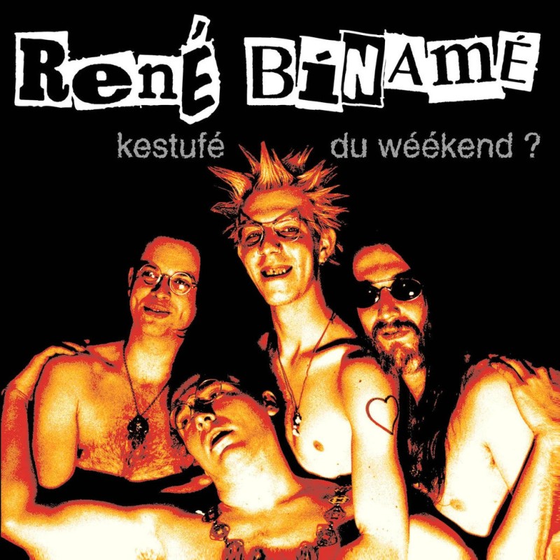 Les Mauvais Garcons Font Du Bon Son RENE BINAME Kestufé du wéékend ? LP