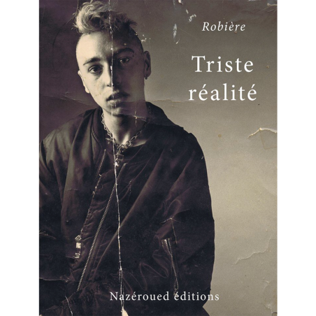ROBIERE Triste réalité (livre 288 pages)