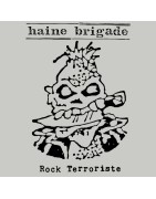 HAINE BRIGADE Rock Terroriste